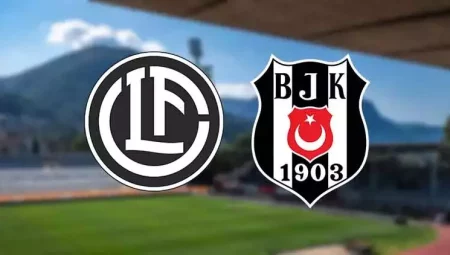 Lugano – Beşiktaş maçı ne zaman, saat kaçta, muhtemel 11’ler
